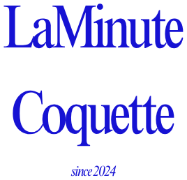 La Minute Coquette